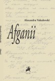 Afganii - Alexandru Vakulovski - Brosata - Memorii - Dosar Documentar Razboi - Carte Beletristica Tracus Arte