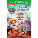Patrula Catelusilor. Salvati dinozaurii! (Nivelul 2 Carte cu majuscule)