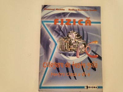 Fizica.Culegere de teste grila pentru clasa a VI a de Emanuel Nichita,Rodica-Domnica Szabo foto