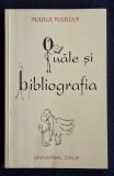 Ouale si bibliografia - Maria Marian - Contine dedicatie si semnatura autoarei