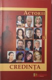 Actorii si Credinta. Interviuri si Evocari, Razvan Codrescu, Ed. Lumea Credintei, 2009