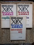 Maxim Gorki - Copilaria. La Stapan. Universitatile mele(3 vol.) (Editia: 1972)