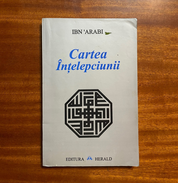 Ibn Arabi - Cartea Intelepciunii (Ca noua!)