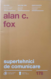 SUPERTEHNICI DE COMUNICARE-ALAN C. FOX