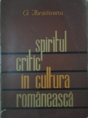 SPIRITUL CRITIC IN CULTURA ROMANEASCA - G. IBRAILEANU foto