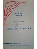 Rudolf Steiner - Opere complete, vol. 227 - Cunoasterea initiatica (Editia: 1995)
