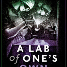 A Lab of One's Own | Patricia Fara