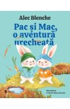 Pac si Mac, o aventura urecheata Ed.2 - Alec Blenche