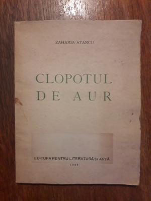 Clopotul de aur - Zaharia Stancu 1939 / R8P3F foto