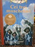 Cei trei muschetari - Repovestire dupa romanul lui Alexandre Dumas (Editia: 2013)