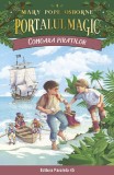 Cumpara ieftin Comoara Piratilor. Portalul Magic Nr. 4. Ed. 4, Mary Pope Osborne - Editura Paralela 45