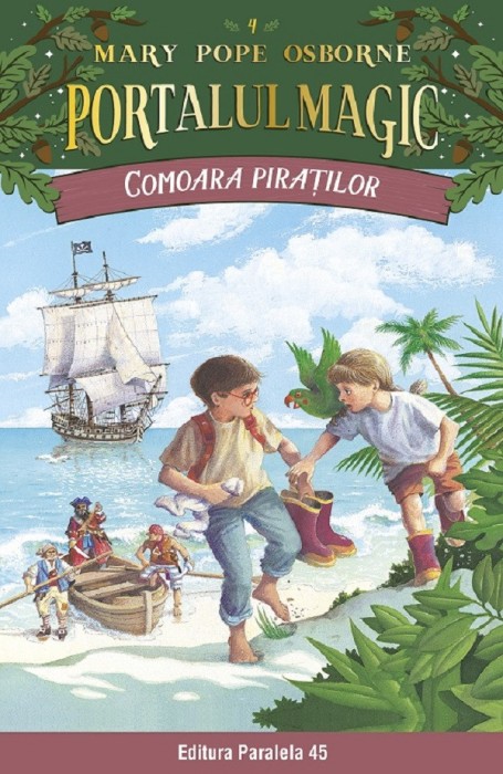 Comoara Piratilor. Portalul Magic Nr. 4. Ed. 4, Mary Pope Osborne - Editura Paralela 45