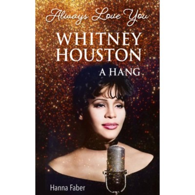 Always Love You - Whitney Houston - Hanna Faber foto