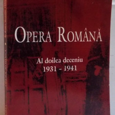 OPERA ROMANA, AL DOILEA DECENIU (1939-1941) de ANCA FLOREA, 2002