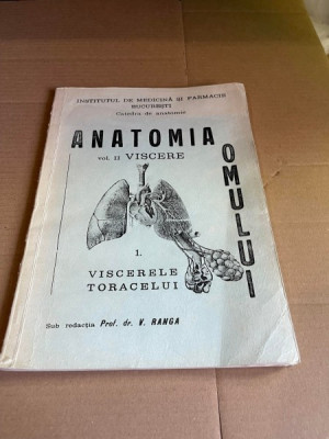 V. Ranga Anatomia Omului Vol Ii Viscere 1. Viscerele toracelui 1979-1980 foto