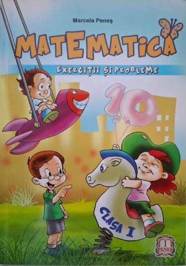 Matematica. Exercitii si probleme (Clasa I) &ndash; Marcela Penes