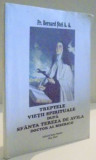 TREPTELE VIETII SPIRITUALE DUPA SFANTA TEREZA DE AVILA DOCTOR AL BISERICII de BERNARD STEF A.A. 2008