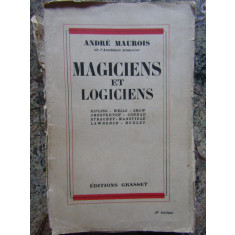 Magiciens et Logiciens - Andr&eacute; Maurois