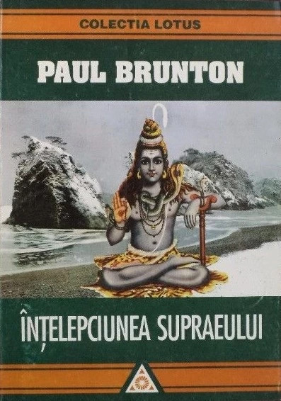 Paul Brunton - intelepciunea supraeului