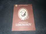 Cumpara ieftin B B CUDRIAVTEV - MIHAIL VASILIEVICI LOMONOSOV 1951