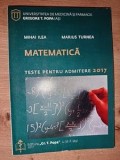 Matematica: Teste pentru admitere 2017 - Mihai Ilea, Marius Turnea