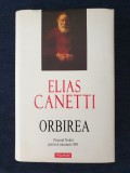Orbirea &ndash; Elias Canetti (ed. cartonata)