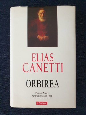 Orbirea &amp;ndash; Elias Canetti (ed. cartonata) foto