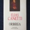 Orbirea &ndash; Elias Canetti (ed. cartonata)