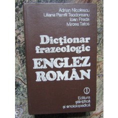 DICTIONAR FRAZEOLOGIC ENGLEZ-ROMAN-ADRIAN NICOLESCU, IOAN PREDA...