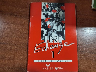 Libre echange 1.Cahier de l&amp;#039;eleve- J.Courtillon,C.Guyto-Clement foto