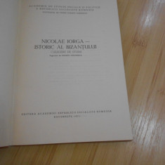 NICOLAE IORGA--ISTORIC AL BIZANTULUI - 1971 intrebati de stoc.