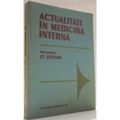 ACTUALITATI IN MEDICINA INTERNA de ST. SUTEANU , 1988