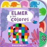 Elmer Y Los Colores / Elmer&#039;s Colours: Tabbed Board Book