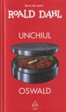 Roald Dahl - Unchiul Oswald, Roman, Editura ART, Coperta Cartonata, Beletristica, Aventura si Umor