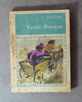Carte - Vasile Alecsandri - Vasile Porojan (Editura Tineretului, anul 1968) foto