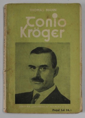 TONIO KROGER de THOMAS MANN , EDITIE INTERBELICA foto