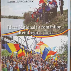 IDEEA NATIONALA A ROMANILOR - REINTREGIREA TARII-VIRGIL MANDACANU, DANIELA VACARCIUC