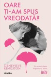 Oare ţi-am spus vreodată? - Paperback brosat - Nemira