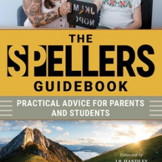 The Spellers Guidebook: Practical Advice for Parents and Students