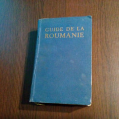 GUIDE DE LA ROUMANIE - 1938, 734 p. cu reproduceri, harti si postere piblicitare