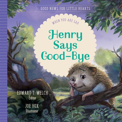 Henry Says Good-Bye: When You Are Sad foto