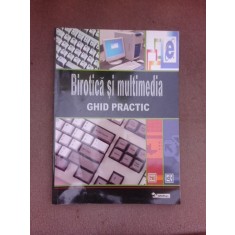 Birotica si multimedia, ghid practic
