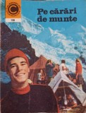 Pe Carari de Munte - V. Gafita, P. Nedel, Ceres 1980, Geografie, Ghid Montan, Caleidoscop, Carte in Romana