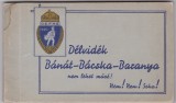 Carte poștala iredentista maghiara Delvidek Banat Bacska Baranya interbelică Sudul &ndash; Banatul, Backa, Baranya nu pot fi ale altora! Nu! Nu! Niciodata!