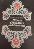 ALBUM DE CUSATURI MOLDOVENESTI ZONA ETNOGRAFICĂ B&Icirc;RLAD VERONICA BĂLAN