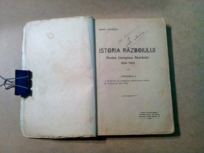 ISTORIA RAZBOIULUI pentru INTREGIREA ROMANIEI 1916-1919-Vol. I - Const Kiritescu foto