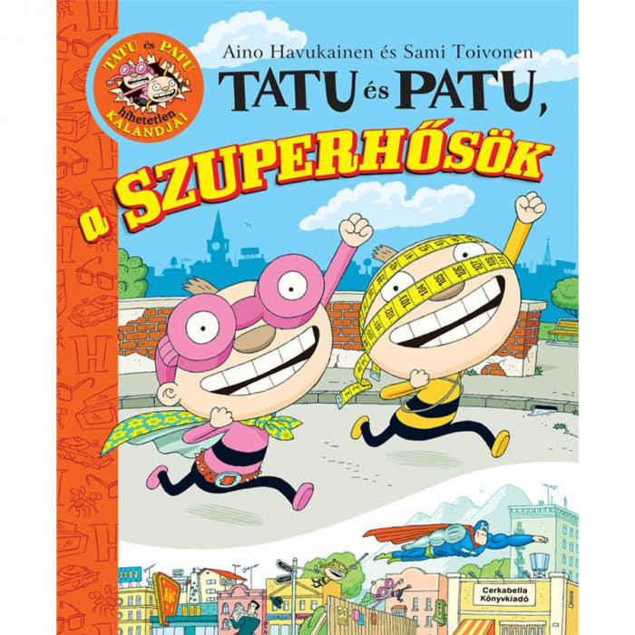 Tatu &eacute;s Patu, a szuperhős&ouml;k - Aino Havukainen