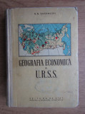 N. N. Baranschi - Geografia economica a U.R.S.S. (1953, editie cartonata)