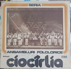 Disc vinil, LP. CIOCARLIA-ANSAMBLUL FOLCLORIC CIOCARLIA-251577 foto