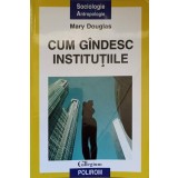 CUM GANDESC INSTITUTIILE-MARY DOUGLAS-217594